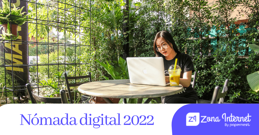 Nómada digital: el trabajo soñado este 2022